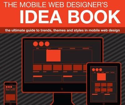 The Mobile Web Designer s Idea Book Online